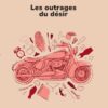 Les outrages du désir