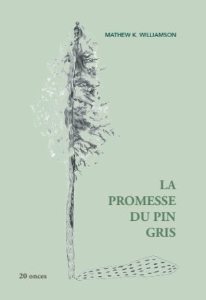 La promesse du pin gris