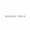 Désirs fous