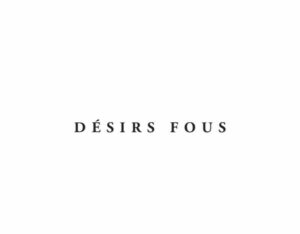 Désirs fous